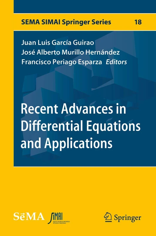 Recent Advances in Differential Equations and Applications: 18 (SEMA SIMAI Springer Series, 18)