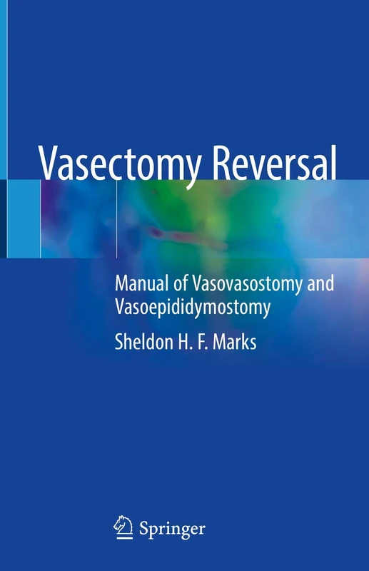 Vasectomy Reversal: Manual of Vasovasostomy and Vasoepididymostomy - Image 1