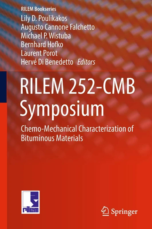 RILEM 252-CMB Symposium: Chemo-Mechanical Characterization of Bituminous Materials: 20 (RILEM Bookseries, 20)