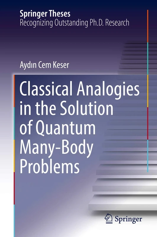 Classical Analogies in the Solution of Quantum Many-Body Problems (Springer Theses)