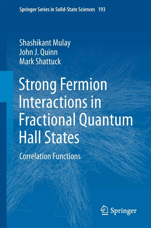Strong Fermion Interactions in Fractional Quantum Hall States: Correlation Functions: 193 (Springer Series in Solid-State Sciences, 193)