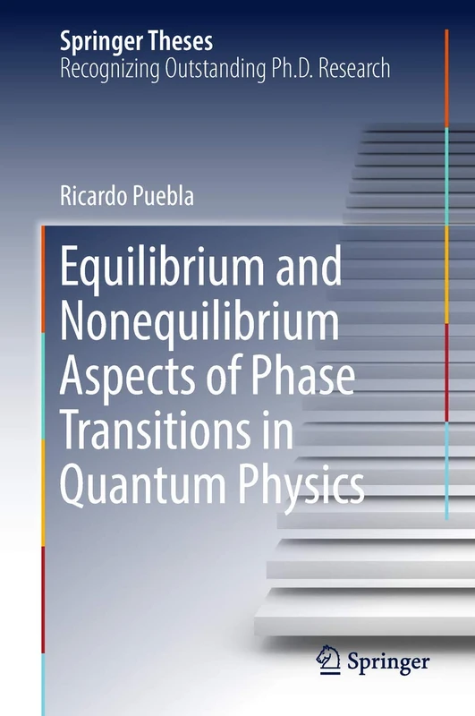 Equilibrium and Nonequilibrium Aspects of Phase Transitions in Quantum Physics (Springer Theses)