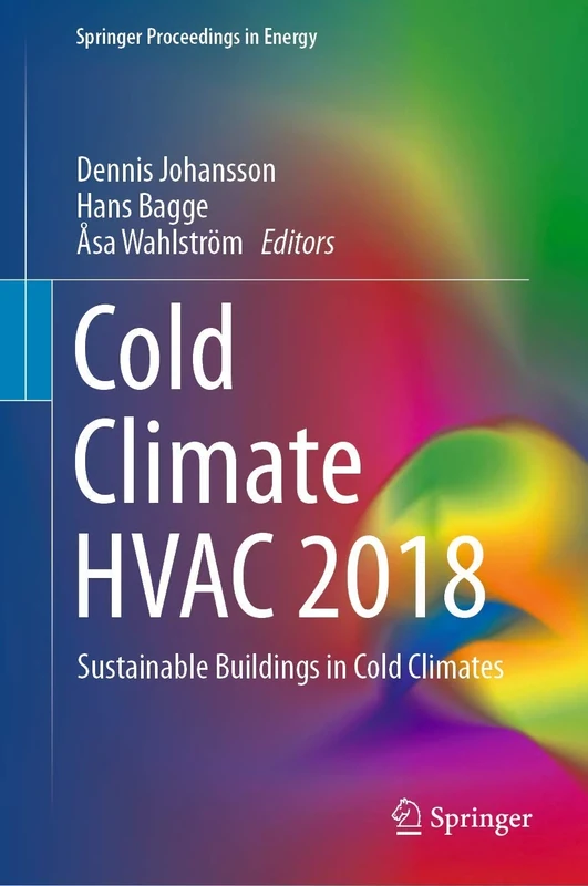 Cold Climate HVAC 2018: Sustainable Buildings in Cold Climates (Springer Proceedings in Energy)