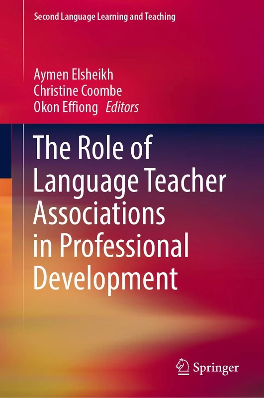 The Role of Language Teacher Associations in Professional Development (Second Language Learning and Teaching)