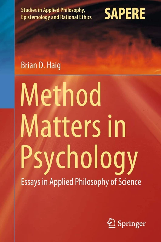 Method Matters in Psychology: Essays in Applied Philosophy of Science: 45 (Studies in Applied Philosophy, Epistemology and Rational Ethics, 45)