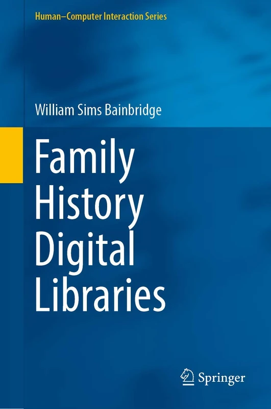 Family History Digital Libraries (Human–Computer Interaction Series)