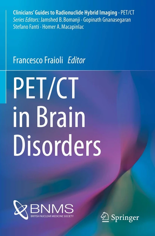 PET/CT in Brain Disorders (Clinicians’ Guides to Radionuclide Hybrid Imaging)