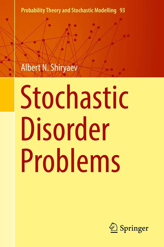 Stochastic Disorder Problems: 93 (Probability Theory and Stochastic Modelling, 93)