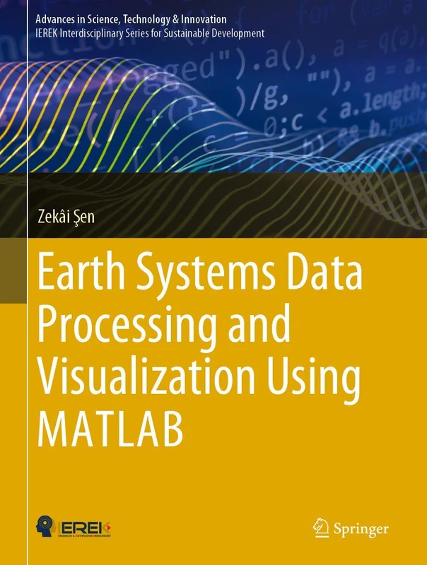 Earth Systems Data Processing and Visualization Using MATLAB (Advances in Science, Technology & Innovation)