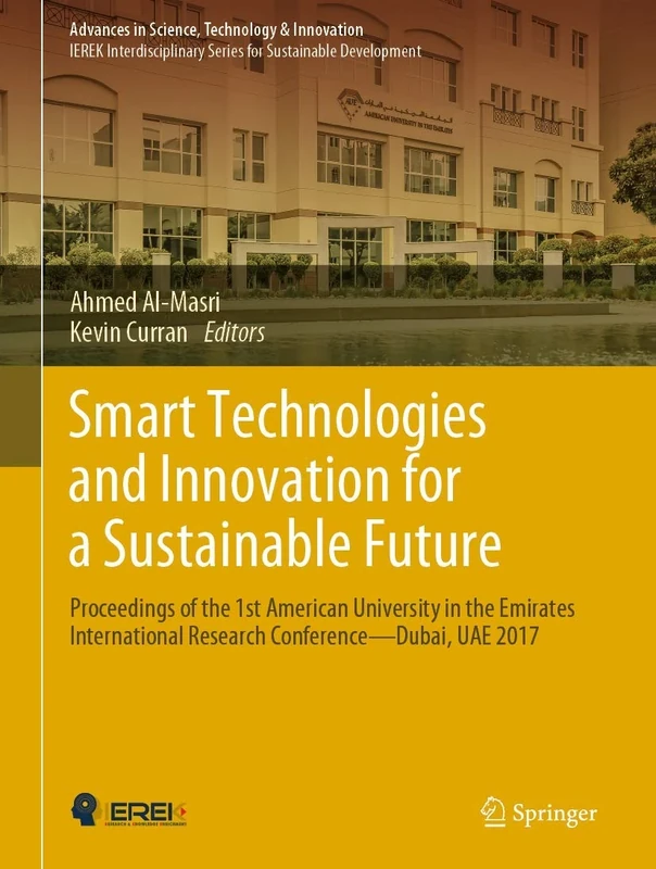 Smart Technologies and Innovation for a Sustainable Future: Proceedings of the 1st American University in the Emirates International Research ... in Science, Technology & Innovation)