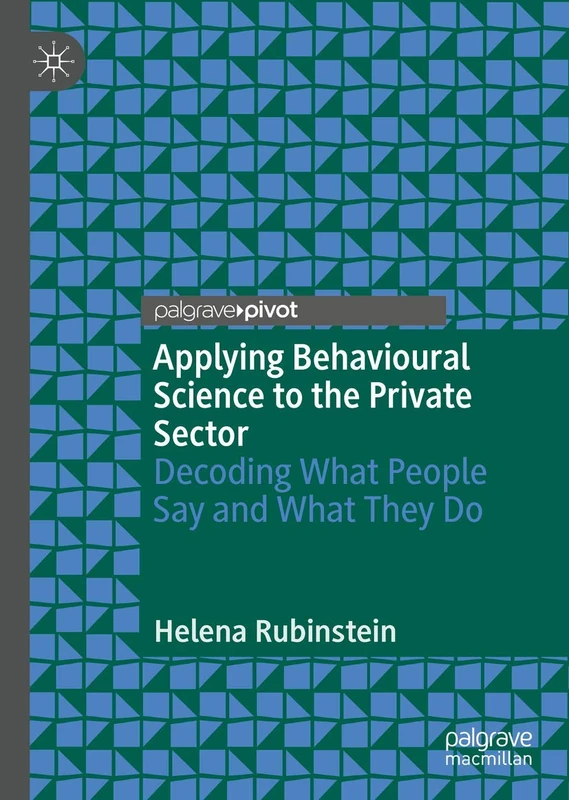Applying Behavioural Science to the Private Sector: Decoding What People Say and What They Do - Image 1