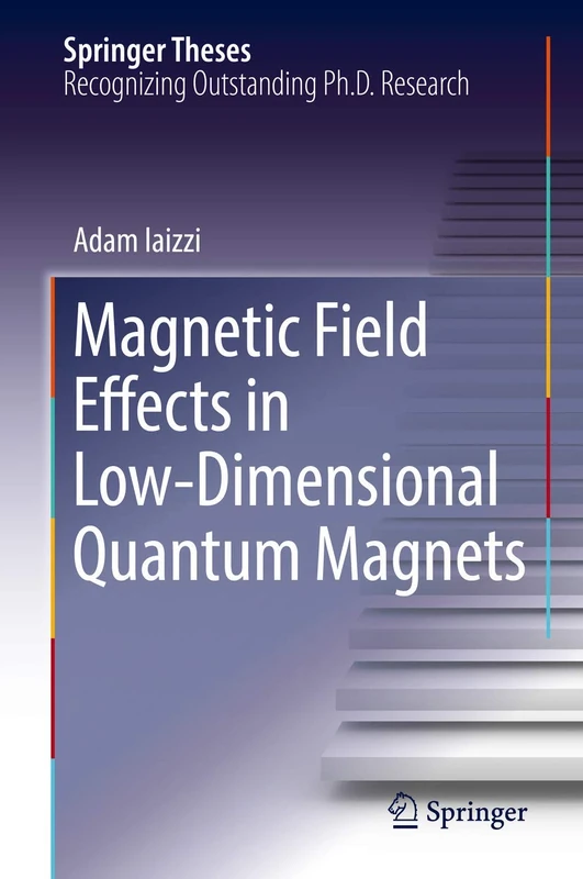 Magnetic Field Effects in Low-Dimensional Quantum Magnets (Springer Theses)