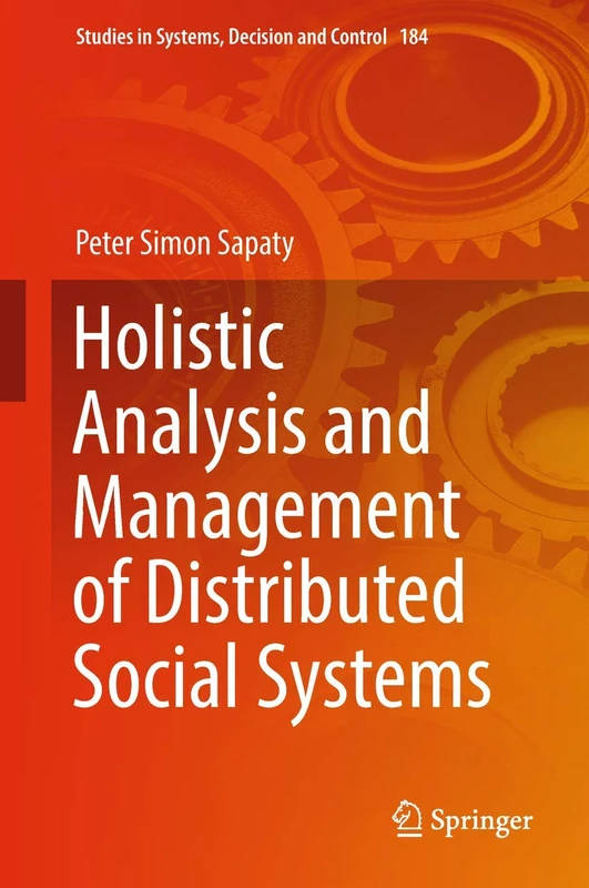 Holistic Analysis and Management of Distributed Social Systems: 184 (Studies in Systems, Decision and Control, 184)