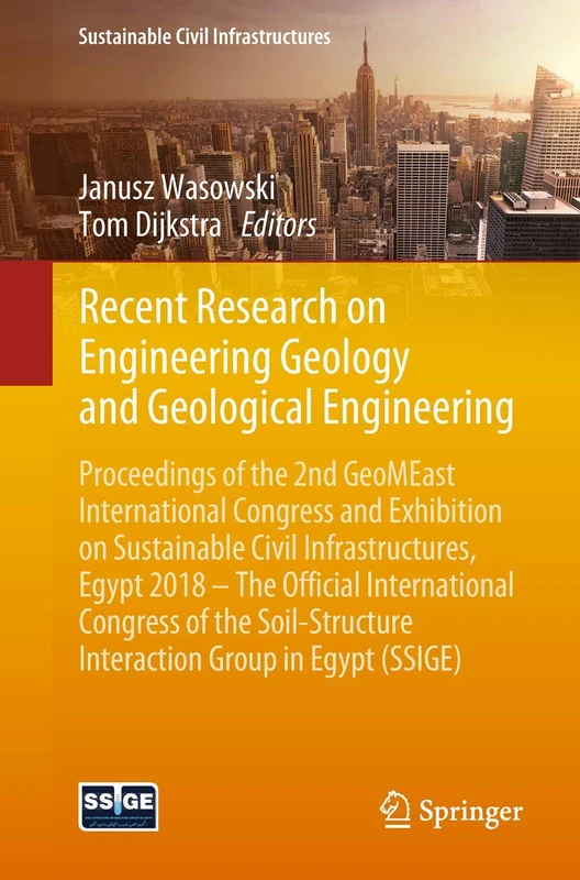 Recent Research on Engineering Geology and Geological Engineering: Proceedings of the 2nd GeoMEast International Congress and Exhibition on ... Interaction Group in Egypt (SSIGE)