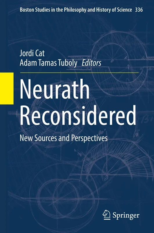 Neurath Reconsidered: New Sources and Perspectives: 336 (Boston Studies in the Philosophy and History of Science, 336)