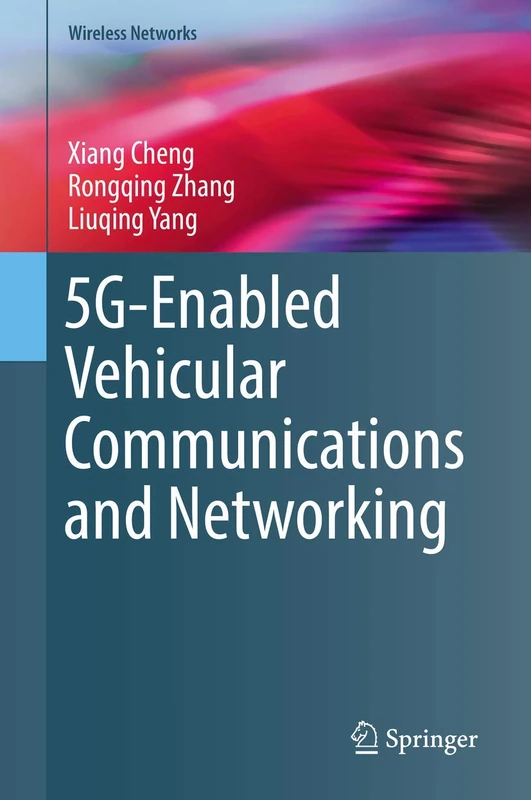 5G-Enabled Vehicular Communications and Networking (Wireless Networks)