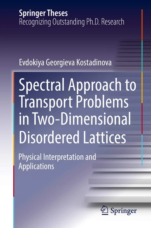 Spectral Approach to Transport Problems in Two-Dimensional Disordered Lattices: Physical Interpretation and Applications (Springer Theses)