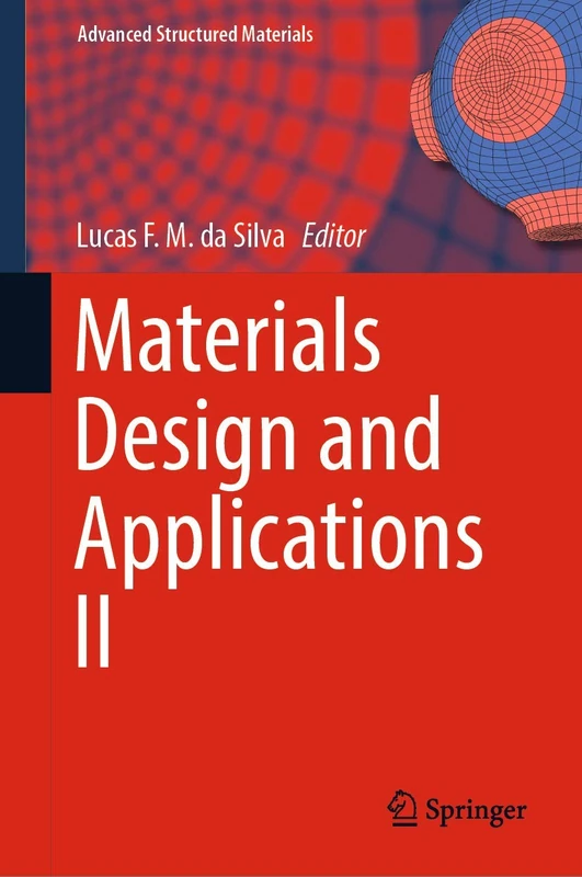 Materials Design and Applications II: 98 (Advanced Structured Materials, 98)