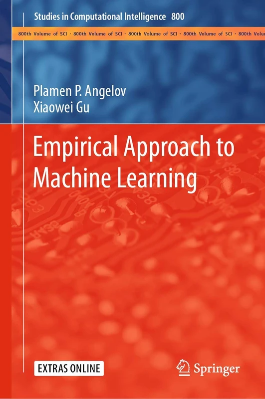 Empirical Approach to Machine Learning: 800 (Studies in Computational Intelligence, 800)