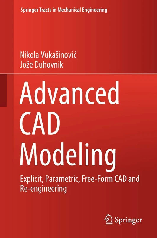 Springer Advanced CAD Modeling - Parametric and Free-Form Design