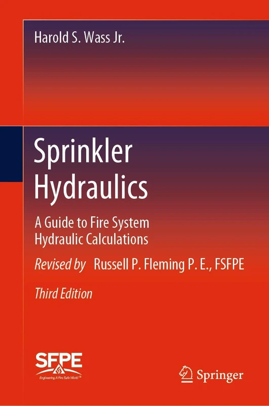 Sprinkler Hydraulics: A Guide to Fire System Hydraulic Calculations