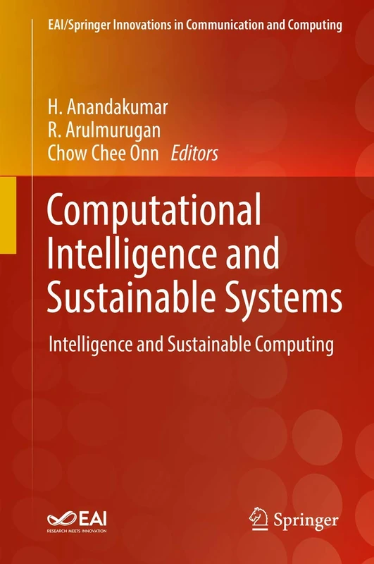 Computational Intelligence and Sustainable Systems: Intelligence and Sustainable Computing (EAI/Springer Innovations in Communication and Computing)