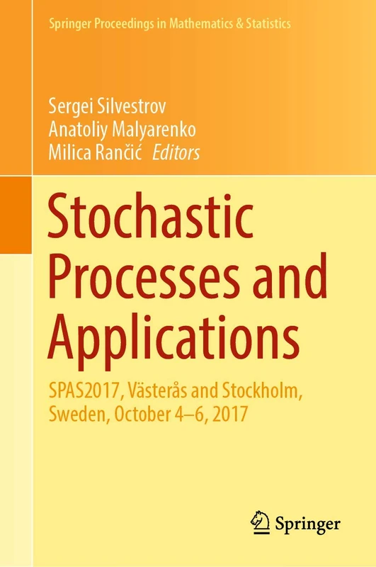 Stochastic Processes and Applications: SPAS2017, Västerås and Stockholm, Sweden, October 4-6, 2017: 271 (Springer Proceedings in Mathematics & Statistics, 271) - Image 1
