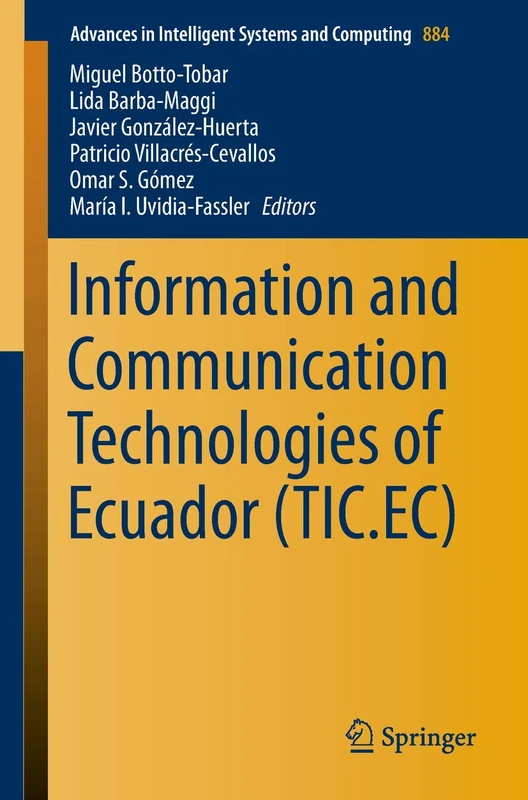 Information and Communication Technologies of Ecuador (TIC.EC): 884 (Advances in Intelligent Systems and Computing, 884)