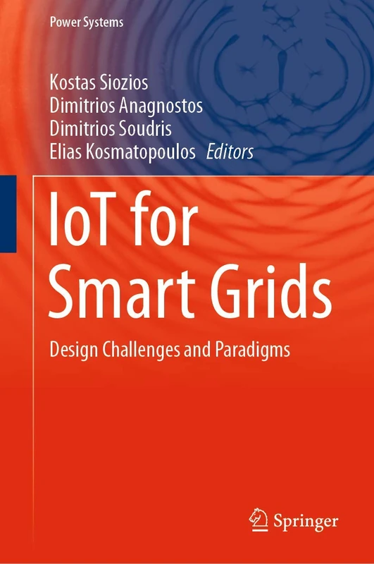 IoT for Smart Grids: Design Challenges and Paradigms (Power Systems)