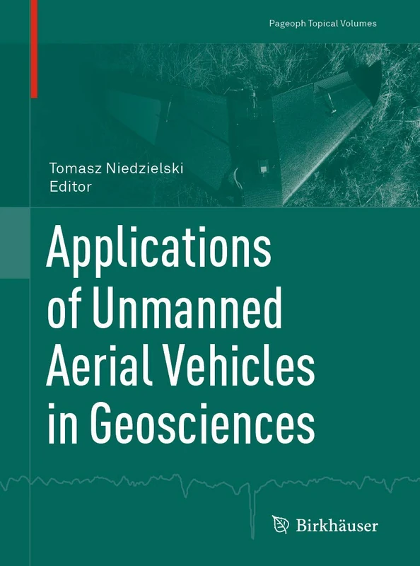 Applications of Unmanned Aerial Vehicles in Geosciences (Pageoph Topical Volumes) - Image 1