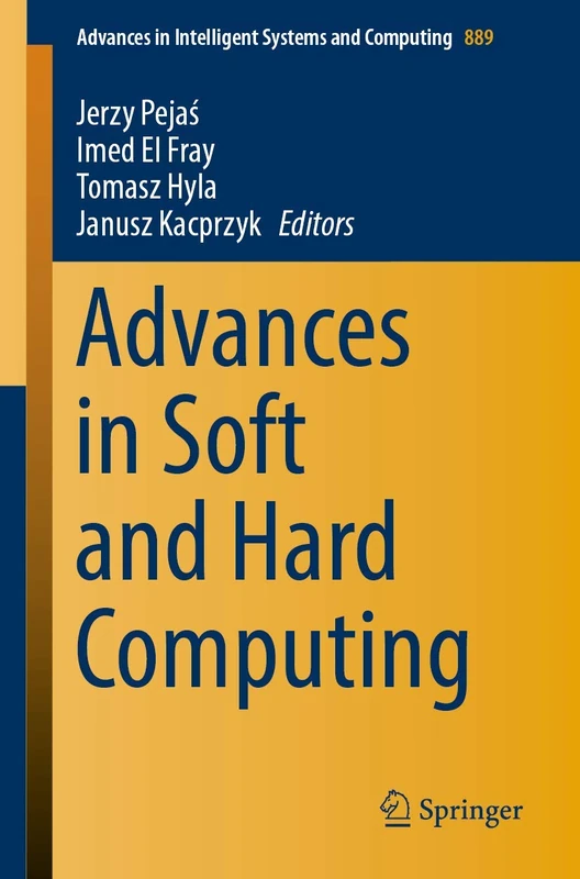 Advances in Soft and Hard Computing: 889 (Advances in Intelligent Systems and Computing, 889)
