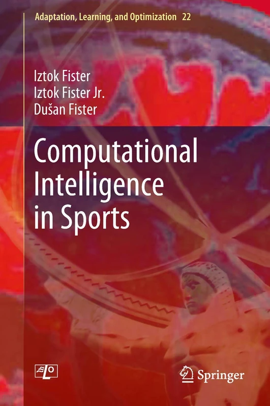 Computational Intelligence in Sports: 22 (Adaptation, Learning, and Optimization, 22)