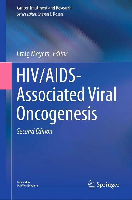 HIV/AIDS-Associated Viral Oncogenesis: 177 (Cancer Treatment and Research, 177) - Image 1