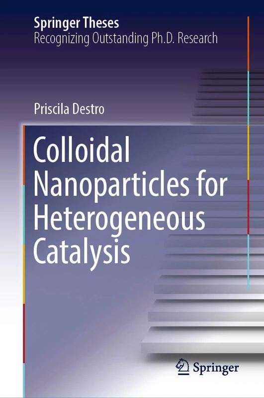 Colloidal Nanoparticles for Heterogeneous Catalysis (Springer Theses)