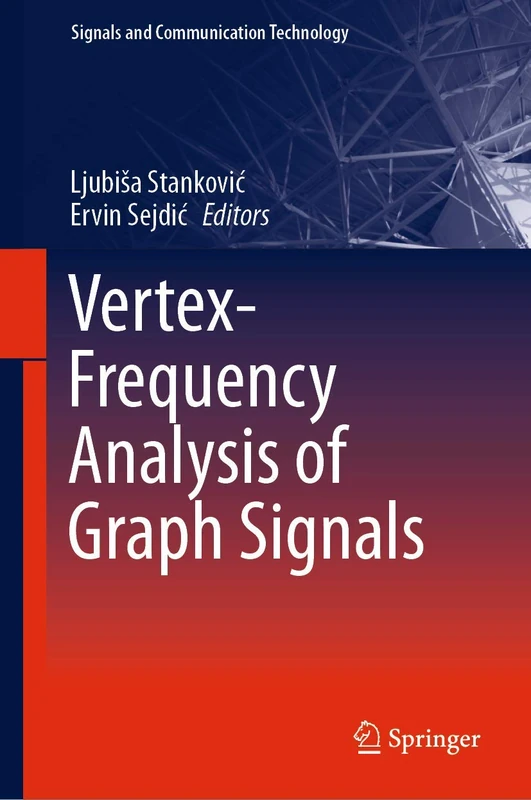 Vertex-Frequency Analysis of Graph Signals (Signals and Communication Technology) - Image 1