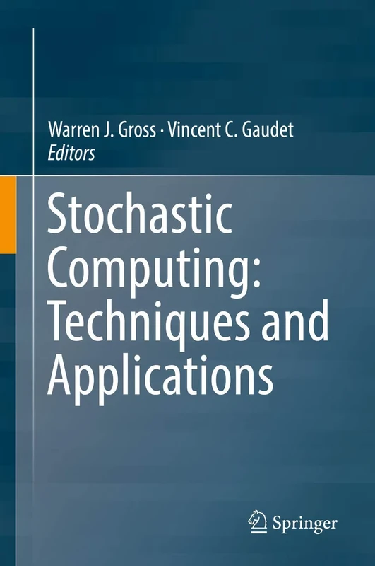 Stochastic Computing: Techniques and Applications - Image 1