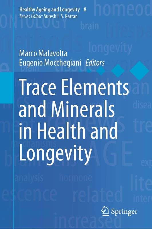 Trace Elements and Minerals in Health and Longevity: 8 (Healthy Ageing and Longevity, 8)
