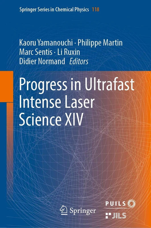 Progress in Ultrafast Intense Laser Science XIV: 118 (Springer Series in Chemical Physics, 118)
