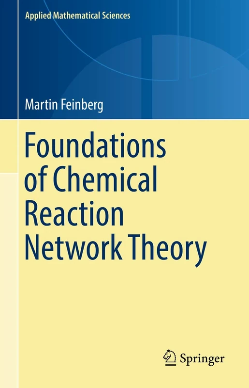 Foundations of Chemical Reaction Network Theory: 202 (Applied Mathematical Sciences, 202) - Image 1