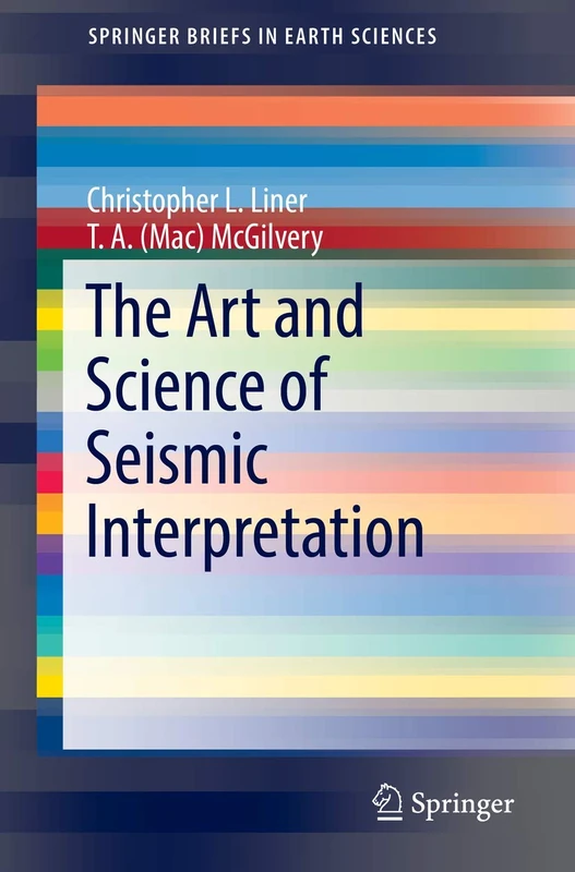 The Art and Science of Seismic Interpretation (SpringerBriefs in Earth Sciences)