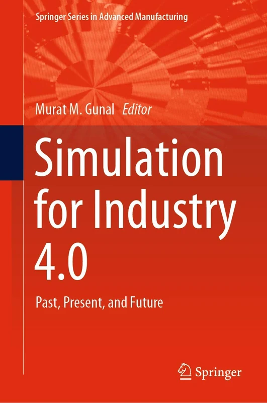 Springer Simulation for Industry 4.0 - Advanced Manufacturing
