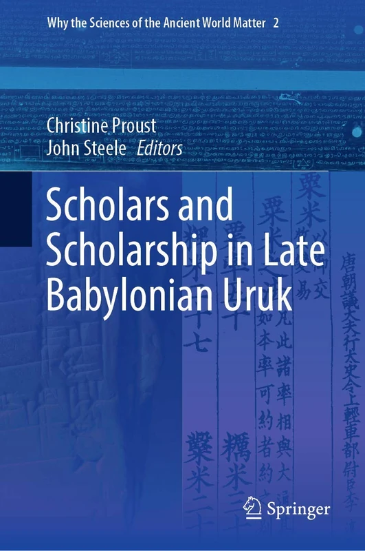 Scholars and Scholarship in Late Babylonian Uruk: 2 (Why the Sciences of the Ancient World Matter, 2)
