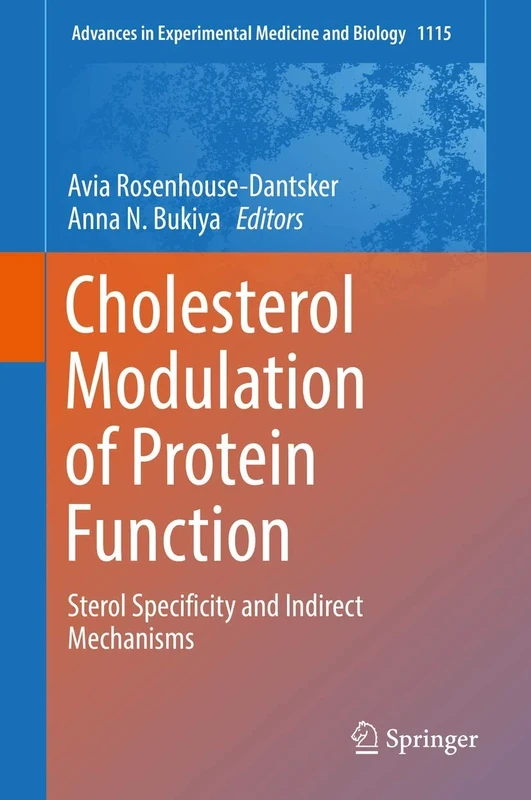Cholesterol Modulation of Protein Function: Sterol Specificity and Indirect Mechanisms: 1115 (Advances in Experimental Medicine and Biology, 1115)