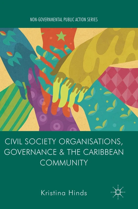 Civil Society Organisations, Governance and the Caribbean Community (Non-Governmental Public Action)