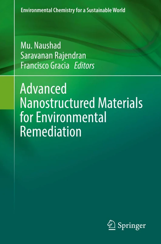 Advanced Nanostructured Materials for Environmental Remediation: 25 (Environmental Chemistry for a Sustainable World, 25)