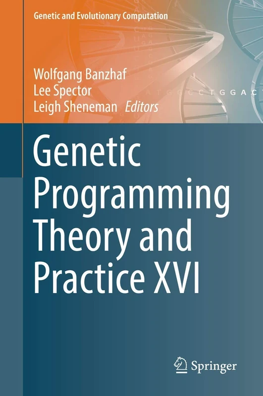 Genetic Programming Theory and Practice XVI (Genetic and Evolutionary Computation)