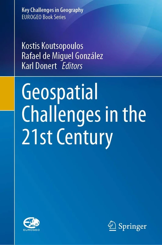 Geospatial Challenges in the 21st Century (Key Challenges in Geography)