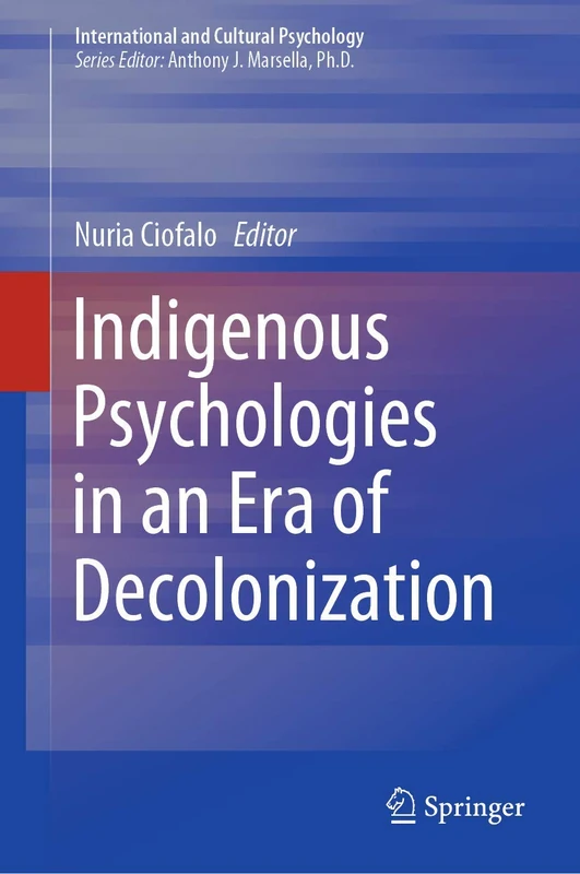 Indigenous Psychologies in an Era of Decolonization (International and Cultural Psychology) - Image 1