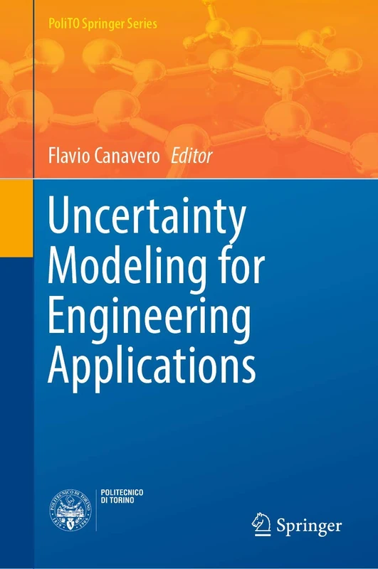 Uncertainty Modeling for Engineering Applications (PoliTO Springer Series)