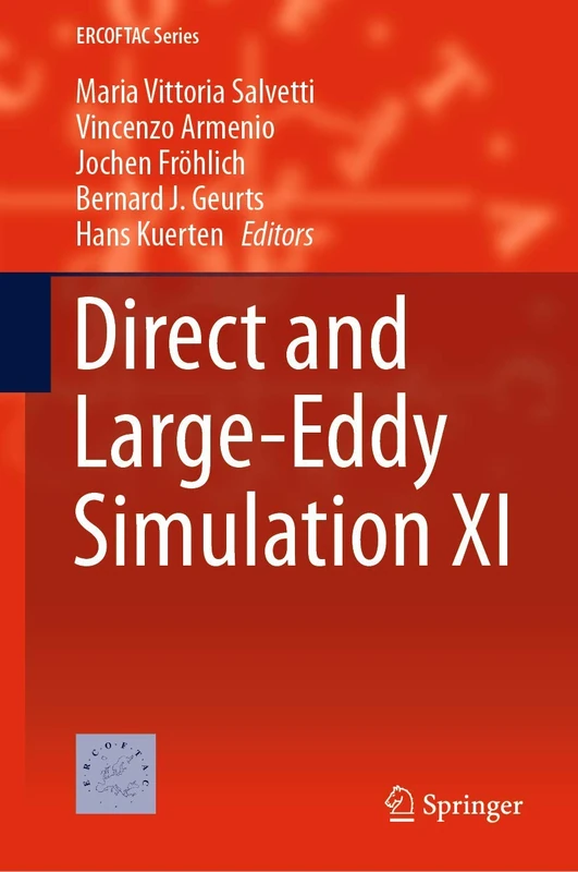 Direct and Large-Eddy Simulation XI: 25 (ERCOFTAC Series, 25)